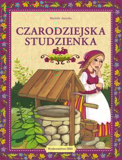 Czarodziejska studzienka - Jarocka Mariola