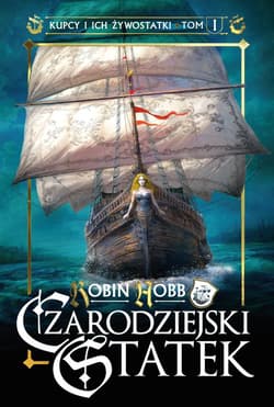 Czarodziejski statek. Kupcy i ich żywostatki. Tom 1 - Robin Hobb