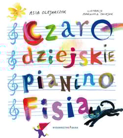 Czarodziejskie pianino Fisia - Joanna Olejarczyk