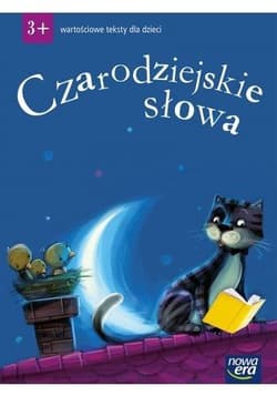 Czarodziejskie słowa Wartościowe teksty dla dzieci 3-latki