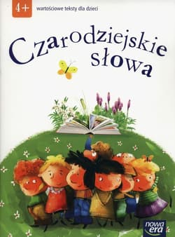 Czarodziejskie słowa Wartościowe teksty dla dzieci  4-latki