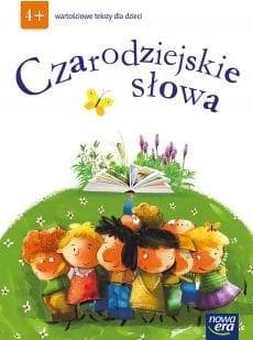 Czarodziejskie słowa Wartościowe teksty dla dzieci  4-latki - Praca zbiorowa