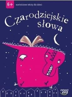 Czarodziejskie słowa. Wartościowe teksty dla dzieci. 6-latki - Praca zbiorowa