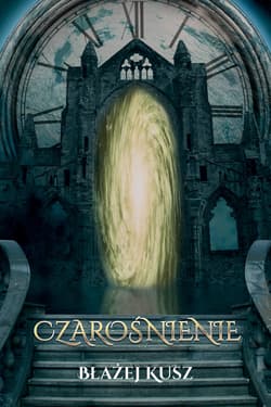 Czarośnienie - Błażej Kusz