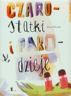 Czarostatki i parodzieje - Pawlak Paweł