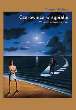 Czarownica w sypialni Wiersze miłosne i inne - Renata Blicharz