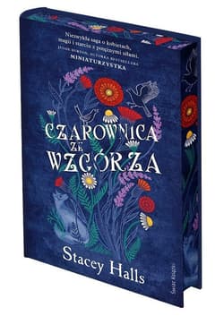Czarownica ze wzgórza (edycja kolekcjonerska) - Stacey Halls