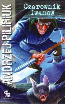 Czarownik Iwanow - Andrzej  Pilipiuk