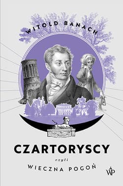 Czartoryscy czyli wieczna pogoń - Banach Witold