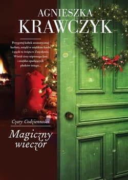 Czary codzienności Tom 4 Magiczny wieczór - Agnieszka Krawczyk