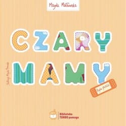 Czary mamy - Magda Małkowska