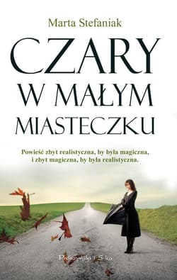 Czary w małym miasteczku - ebook - Marta Stefaniak