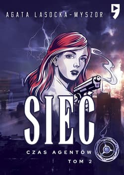 Czas agentów. Sieć. Tom 2 - Agata Lasocka-Myszor