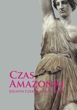 Czas Amazonki - Jolanta Czerwińska-Smagieł