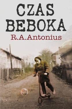 Czas beboka - Antonius Ryszard A.