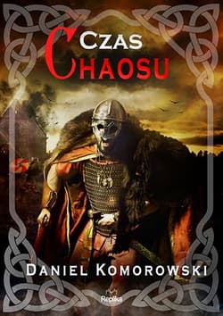 Czas chaosu - Daniel Komorowski