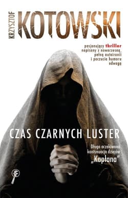 Czas Czarnych Luster - Krzysztof Kotowski