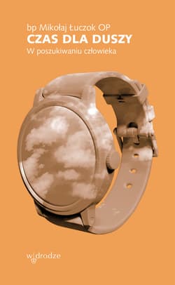 Czas dla duszy. W poszukiwaniu człowieka - ebook - Mikołaj Łuczok