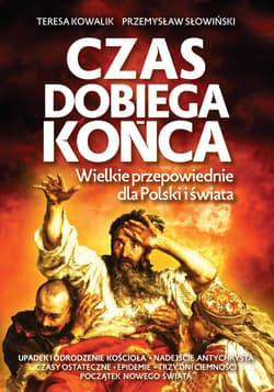 Czas dobiega końca - ebook - Przemysław Słowiński, Teresa Kowalik