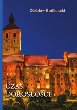 Czas dorosłości - Zdzisław Brałkowski