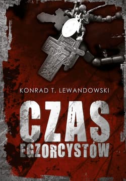 Czas egzorcystów - ebook - Konrad T. Lewandowski
