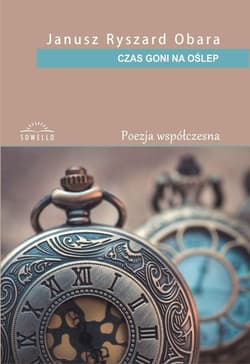 Czas goni na oślep - Obara Janusz Ryszard