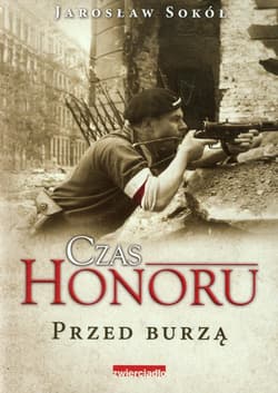 Czas Honoru Przed Burzą - Jarosław Sokół