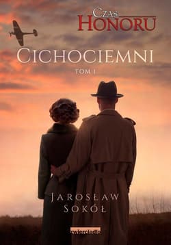 Czas Honoru Tom 1 Cichociemni - Jarosław Sokół