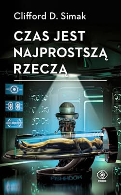 Czas jest najprostszą rzeczą - ebook - Clifford Simak
