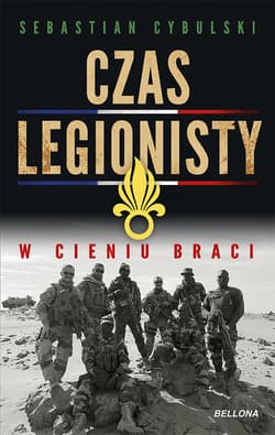 Czas legionisty. W cieniu braci - Sebastian Cybulski