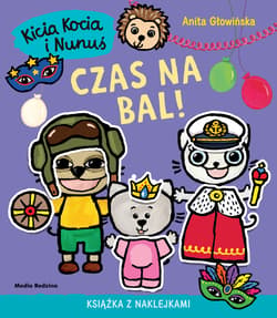 Czas na bal! Kicia Kocia i Nunuś - Anita Głowińska