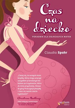 Czas na dziecko Poradnik dla dojrzałych matek