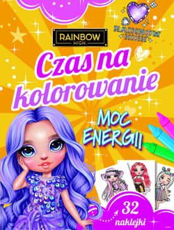 Czas na kolorowanie. Moc energii. Rainbow High - Praca zbiorowa