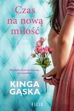 Czas na nową miłość - Kinga Gąska