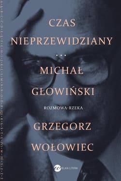 Czas nieprzewidziany Długa rozprawa bez Pana, Wójta i Plebana - Wołowiec Grzegorz