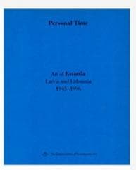 Czas osobisty. Sztuka Estonii, Litwy... niebieska - red. Katarzyna Porembska, Joanna Słodowska