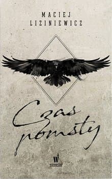Czas pomsty  - Maciej Liziniewicz
