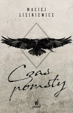 Czas pomsty - Maciej Liziniewicz