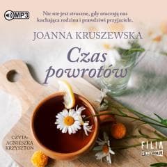 Czas powrotów audiobook - Joanna Kruszewska