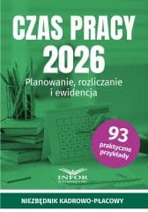 Czas pracy 2026. Planowanie, rozliczanie... - Praca zbiorowa