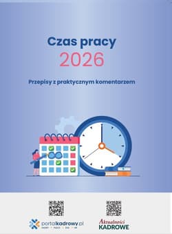 Czas pracy 2026 - Przepisy z praktycznym komentarzem - Praca zbiorowa