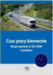 Czas pracy kierowców Rozporządzenie nr 561/2006... - Adam Janus, Michał Dynerowicz