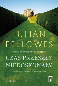 Czas przeszły niedoskonały - Julian Fellowes
