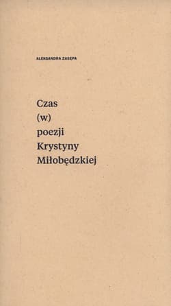 Czas (w) poezji Krystyny Miłobędzkiej