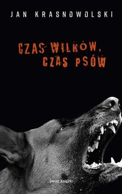 Czas wilków czas psów - Jan Krasnowolski