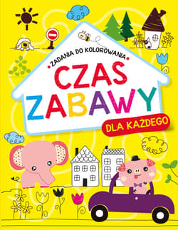 Czas zabawy dla każdego Zadania do kolorowania