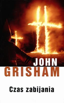 Czas zabijania - John Grisham