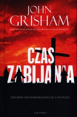 Czas zabijania - John Grisham