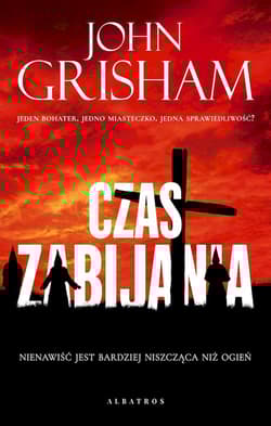 Czas zabijania - John Grisham