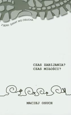 Czas zabijania Czas miłości